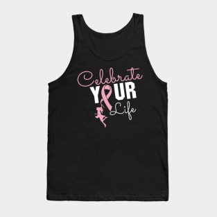 'Celebrate Your Life Now' Cancer Awareness Shirt Tank Top